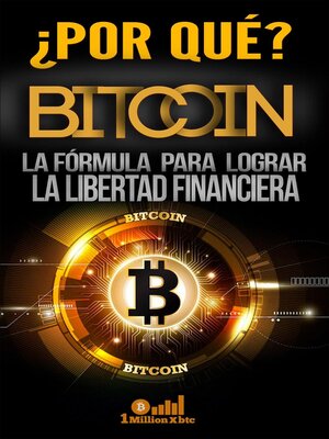 cover image of ¿Por qué Bitcoin? La fórmula para lograr la libertad financiera